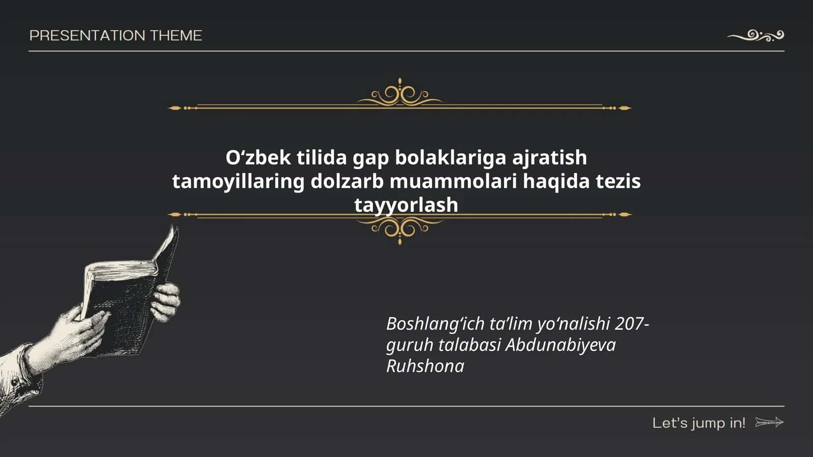 Oʻzbek tilida gap bolaklariga ajratish tamoyillaring dolzarb muammolari haqida tezis tayyorlash