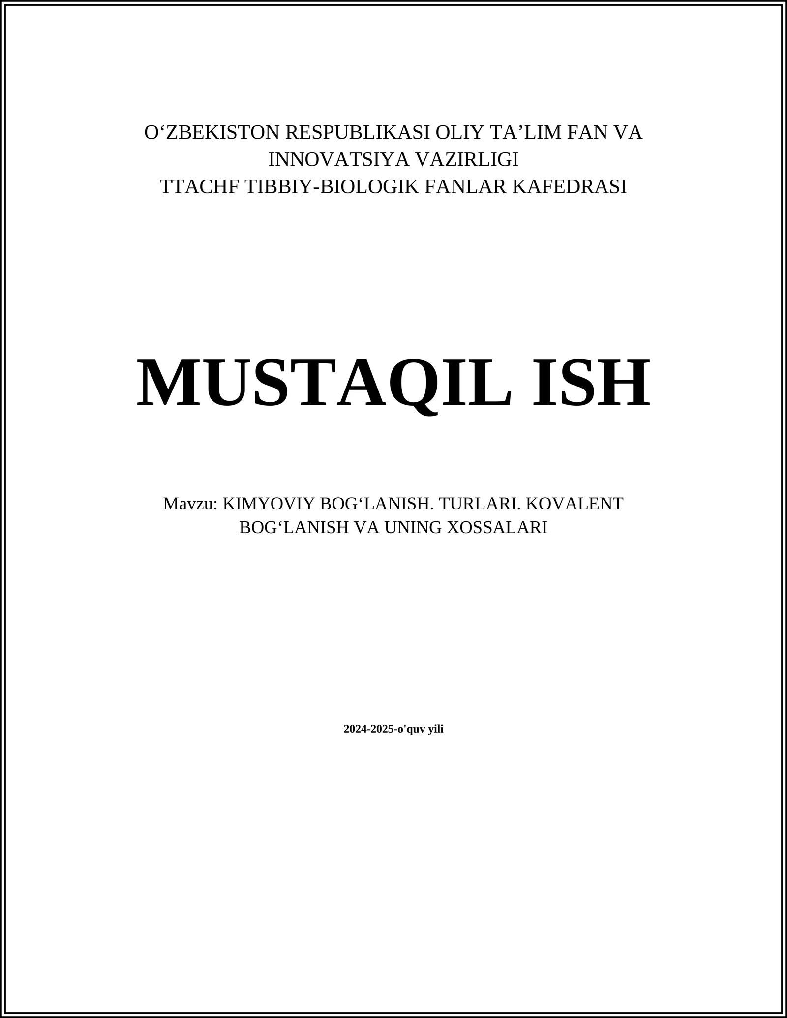 KIMYOVIY BOG‘LANISH. TURLARI. KOVALENT BOG‘LANISH VA UNING XOSSALARI