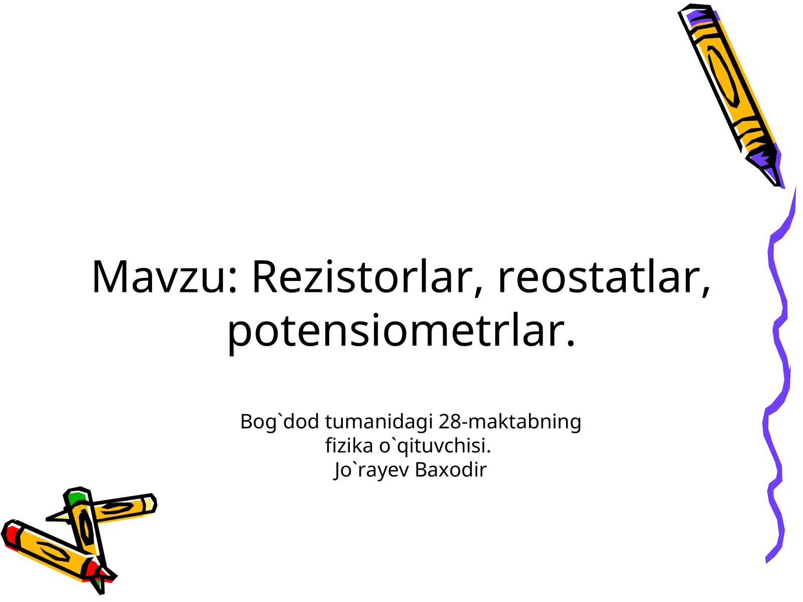Rezistorlar, reostatlar, potensiometrlar