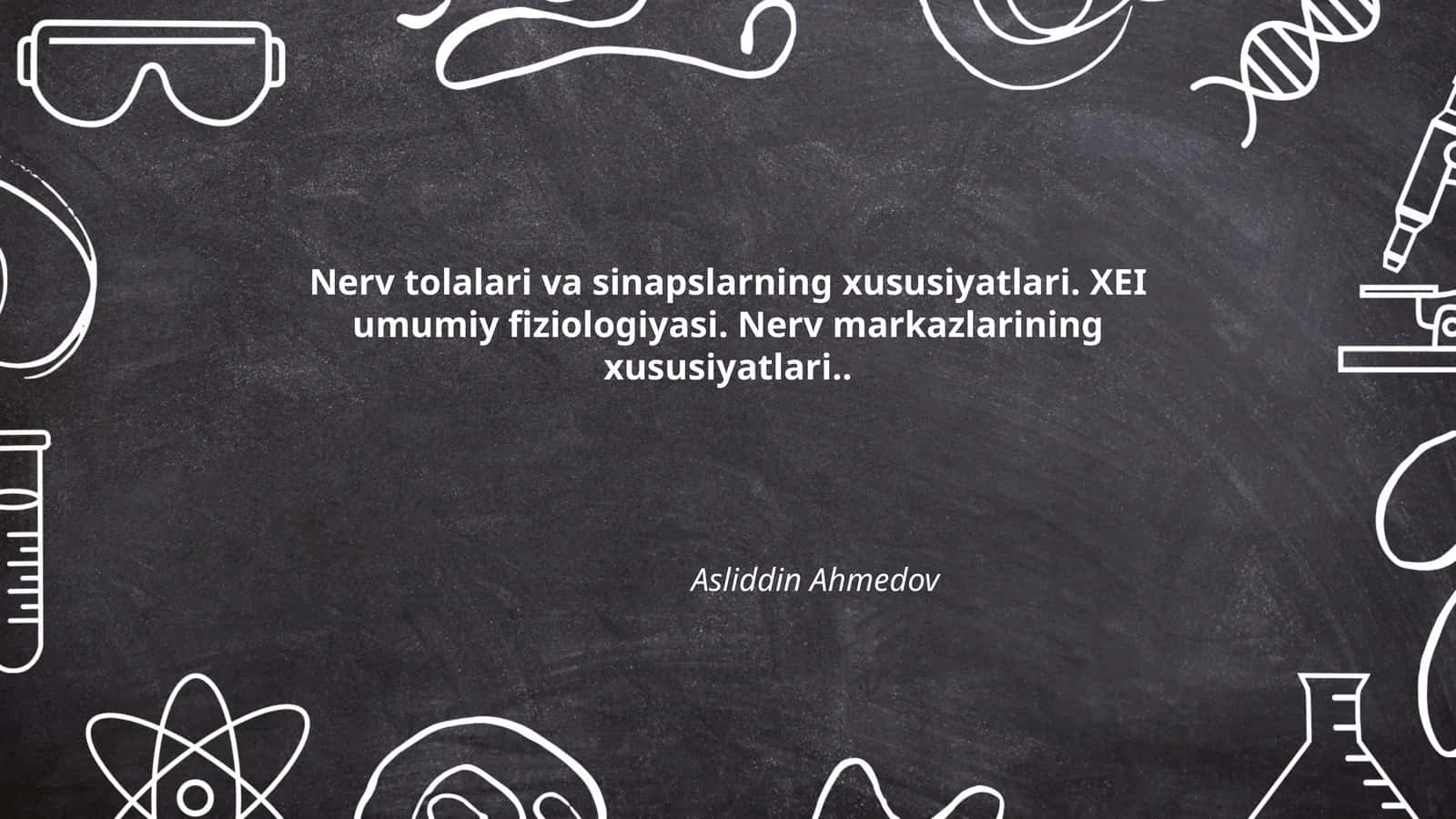 Nerv tolalari va sinapslarning xususiyatlari