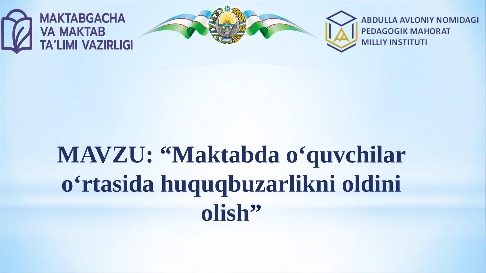 Maktabda o‘quvchilar o‘rtasida huquqbuzarlikni oldini olish