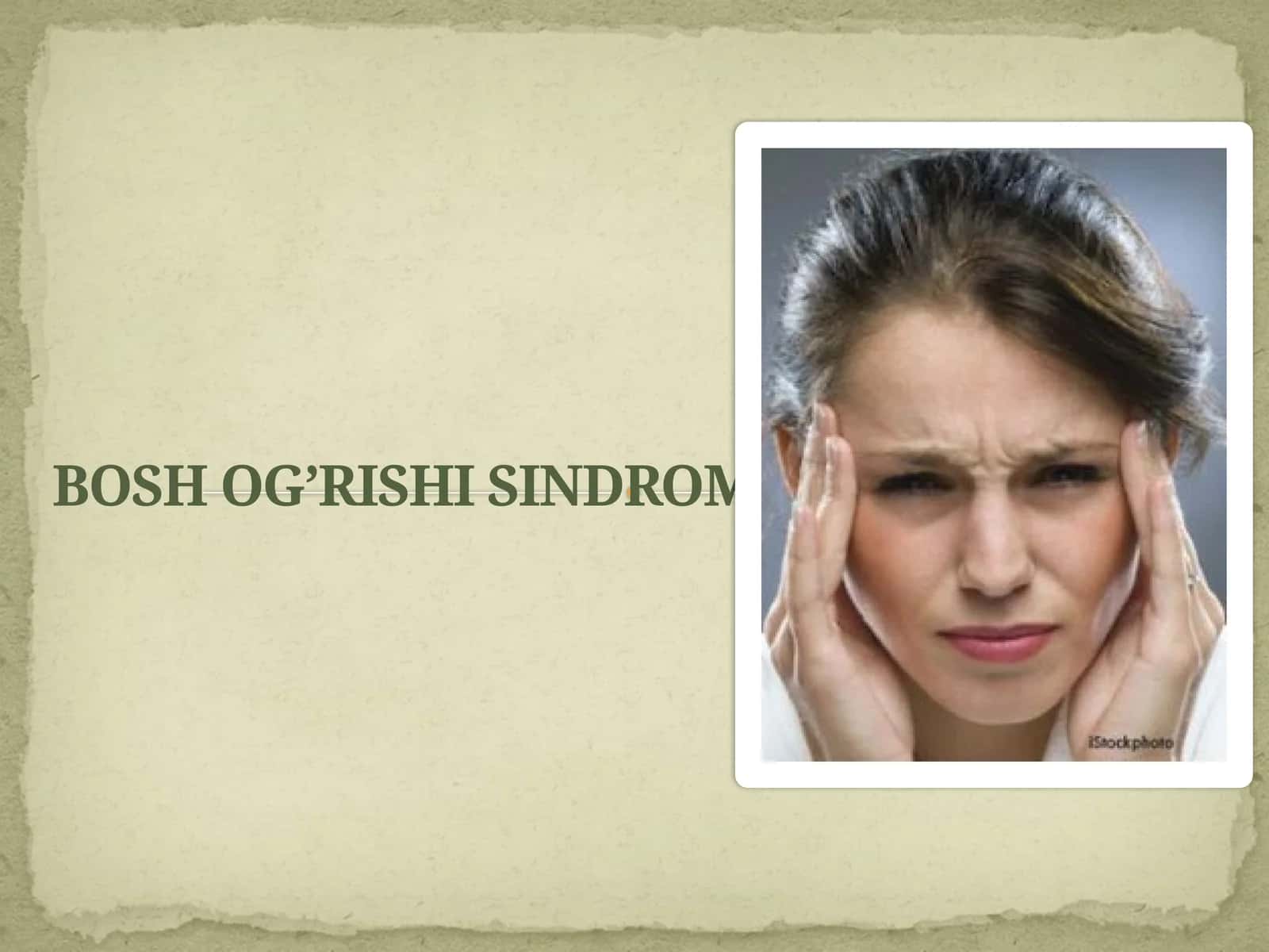 BOSH OG’RISHI SINDROMI