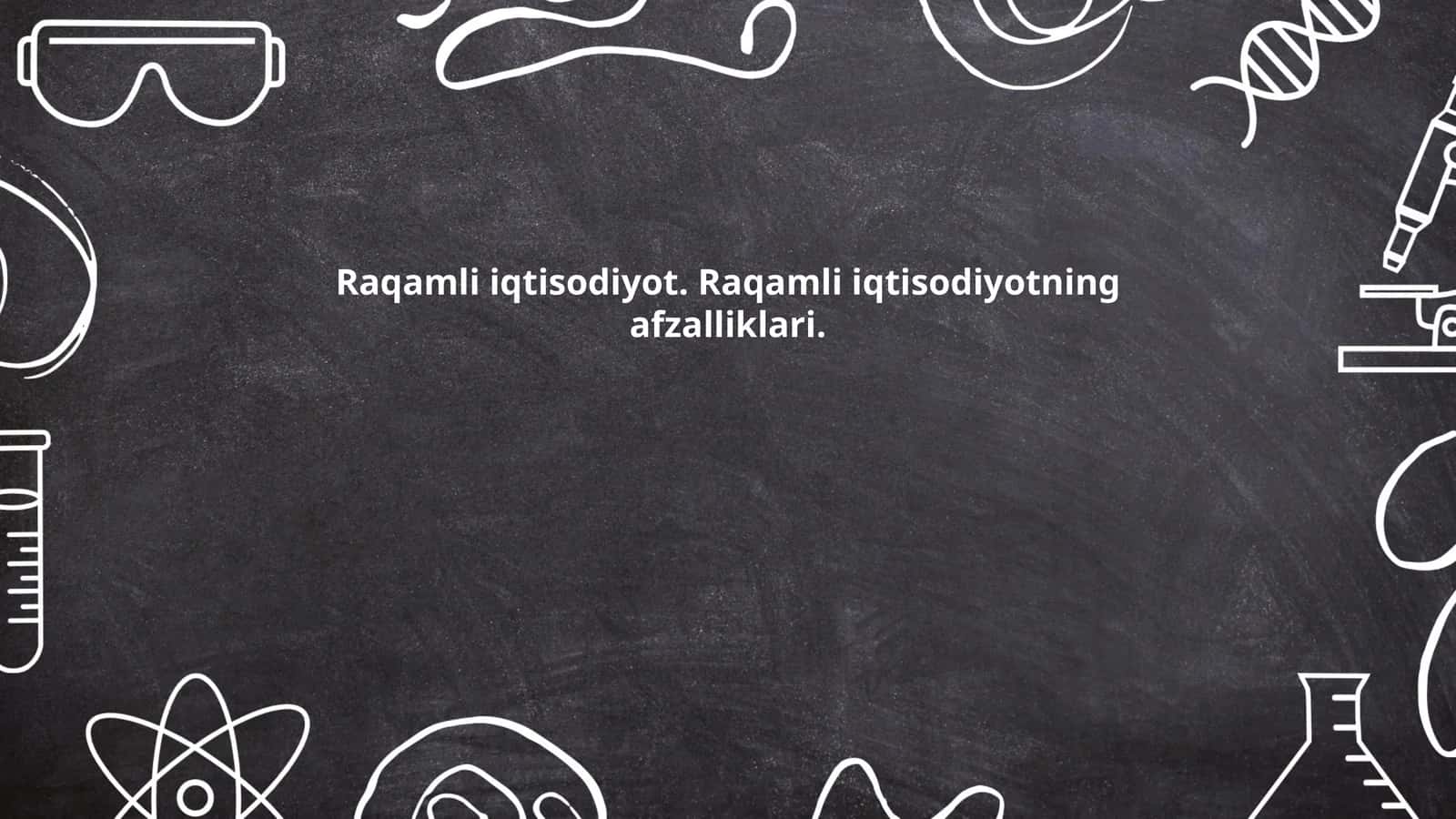 Raqamli iqtisodiyot va zamonaviy texnologiyalar