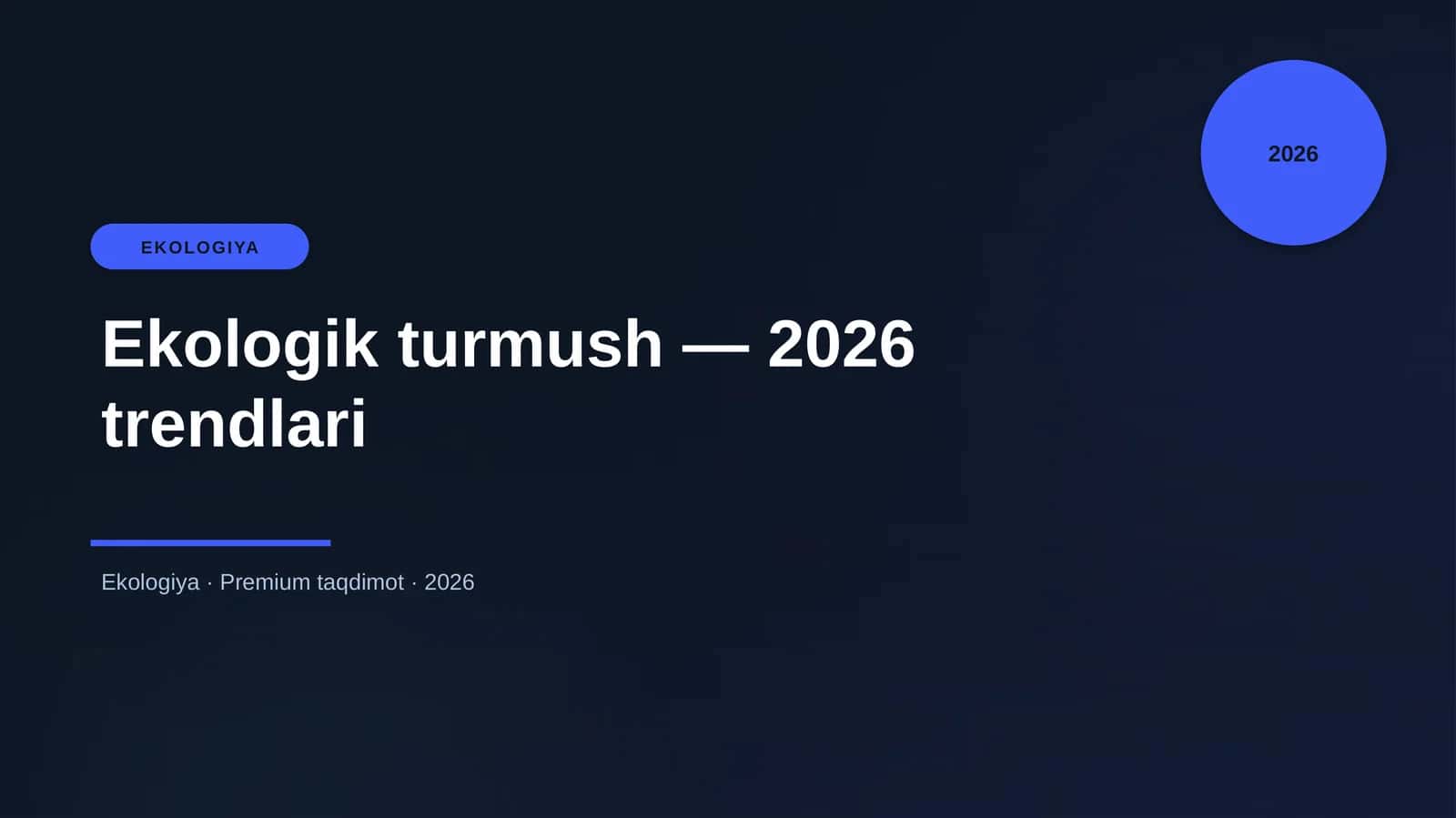 Ekologik turmush — 2026 trendlari