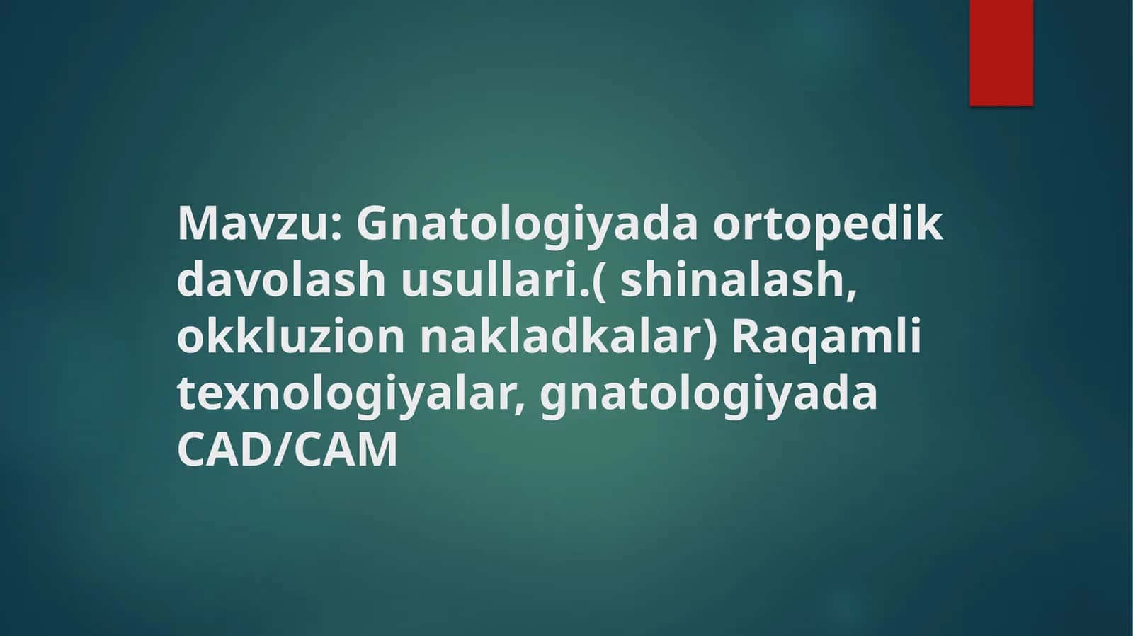 Gnatologiyada ortopedik davolash usullari