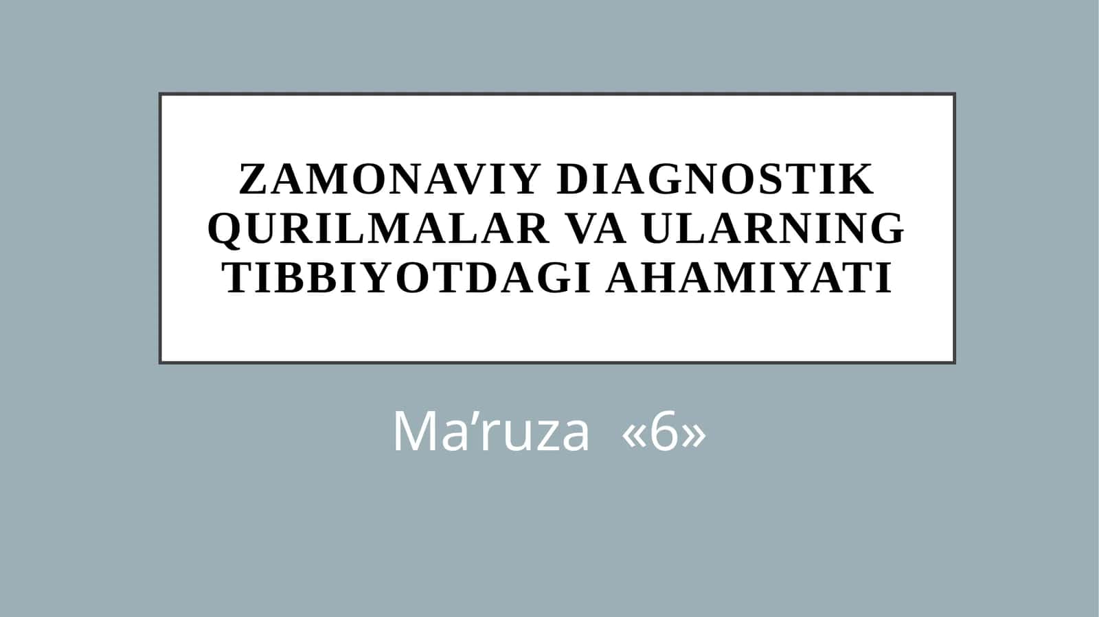 Zamonaviy diagnostik qurilmalar va ularning tibbiyotdagi ahamiyati