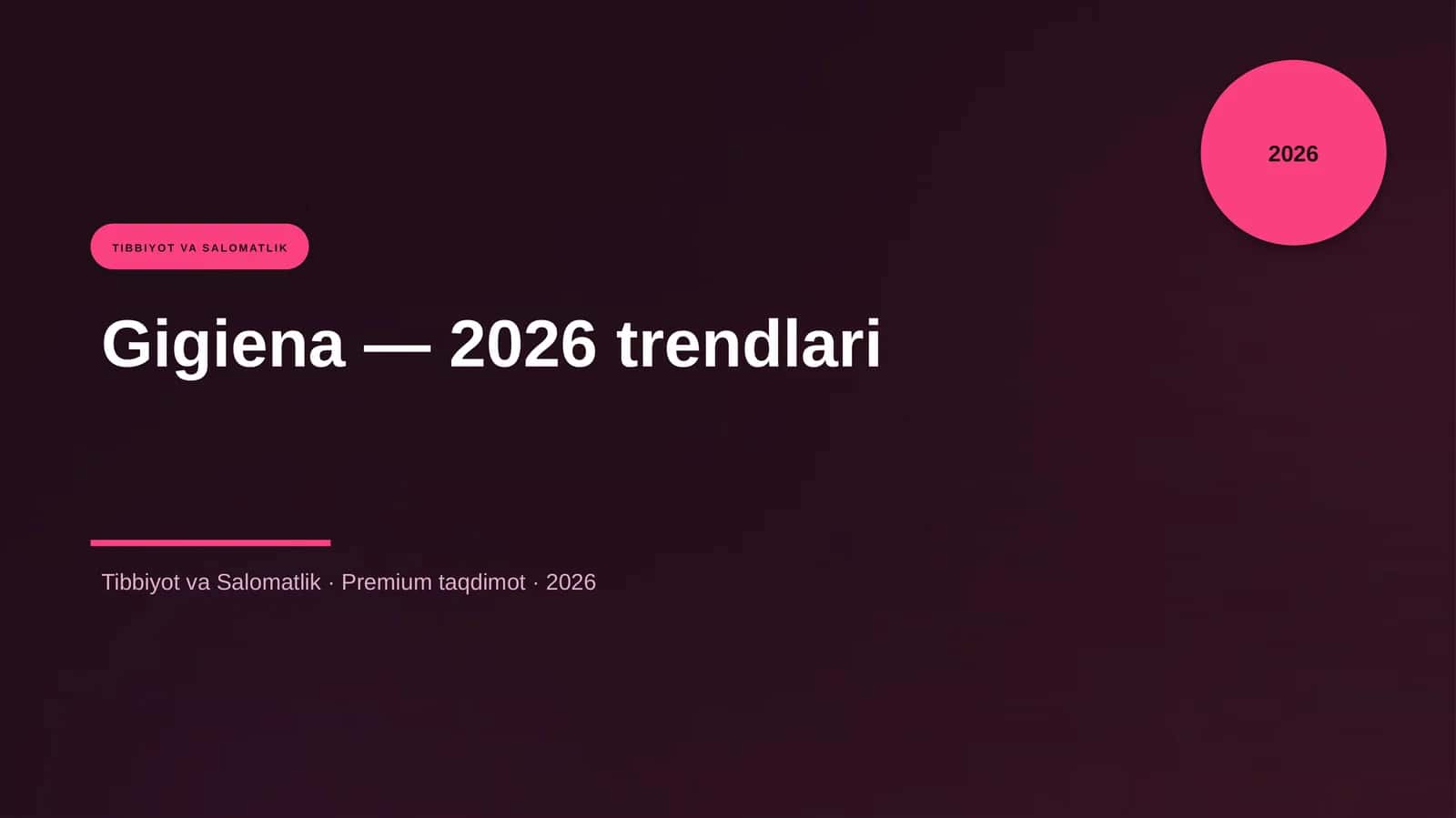 Gigiena — 2026 trendlari