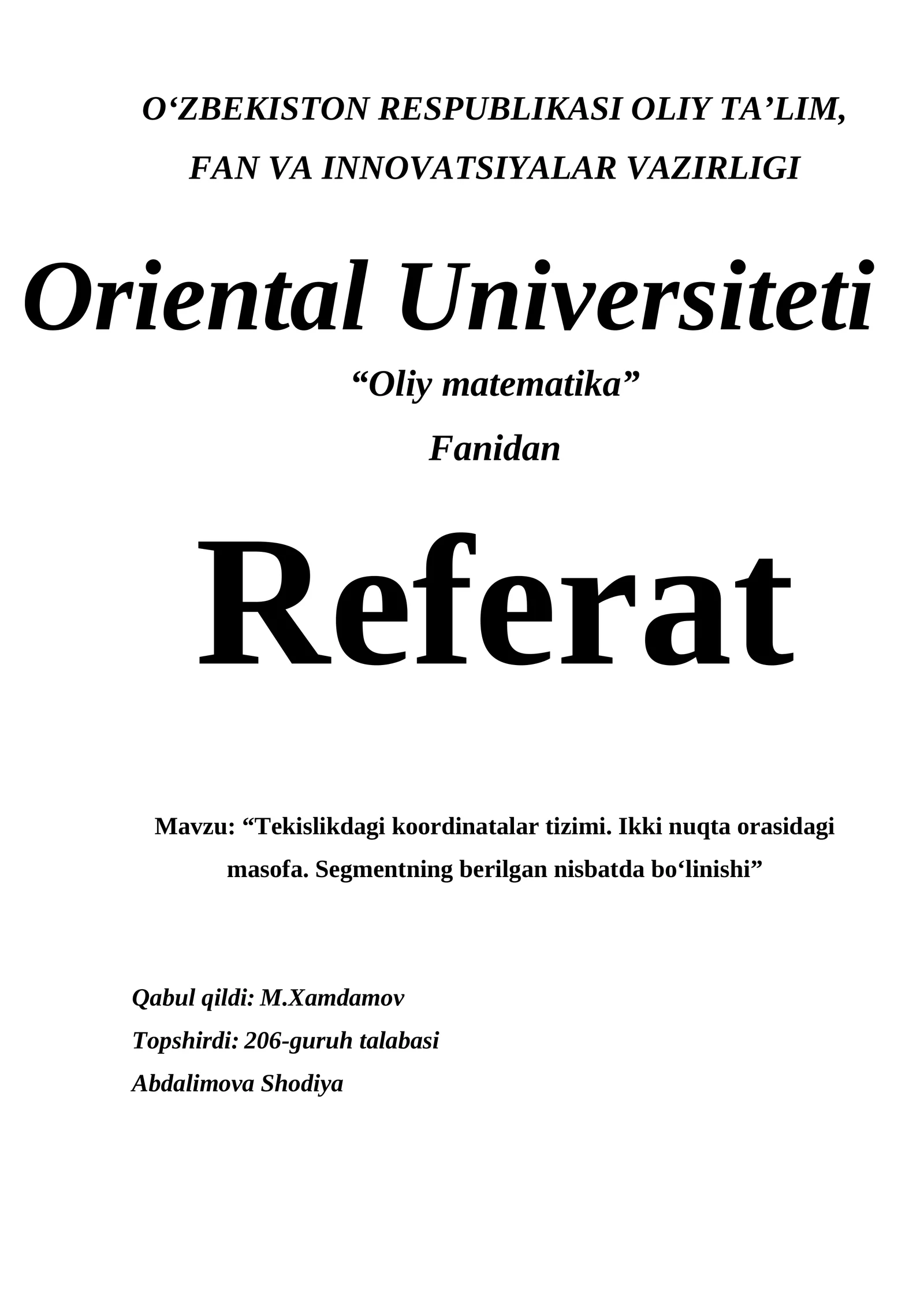 Tekislikdagi koordinatalar tizimi. Ikki nuqta orasidagi masofa. Segmentning berilgan nisbatda bo‘linishi