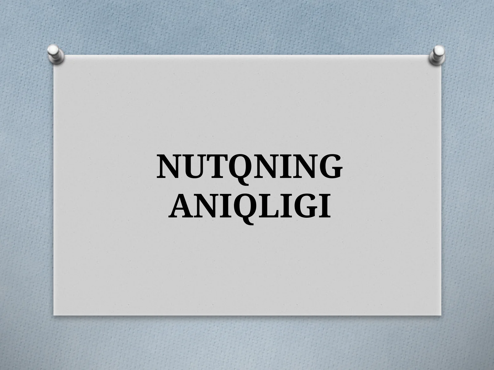 NUTQNING ANIQLIGI