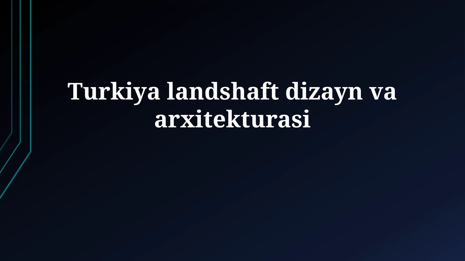 Turkiya landshaft dizayn va arxitekturasi
