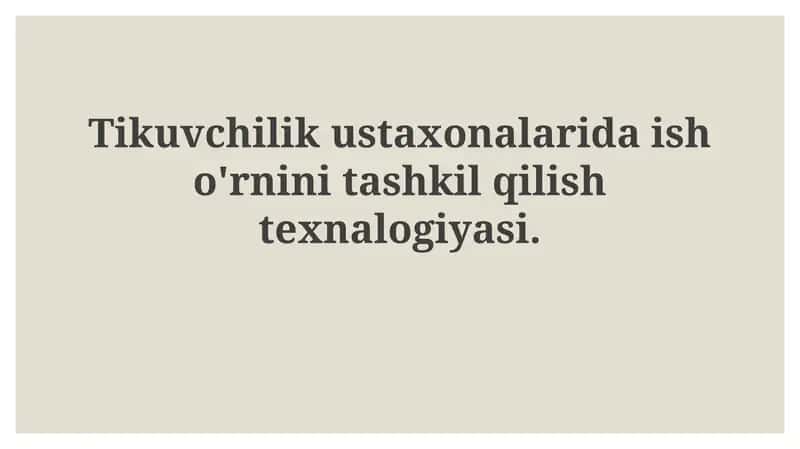 Tikuvchilik ustaxonalarida ish joylarini tashkil qilish uchun texnologiyalar