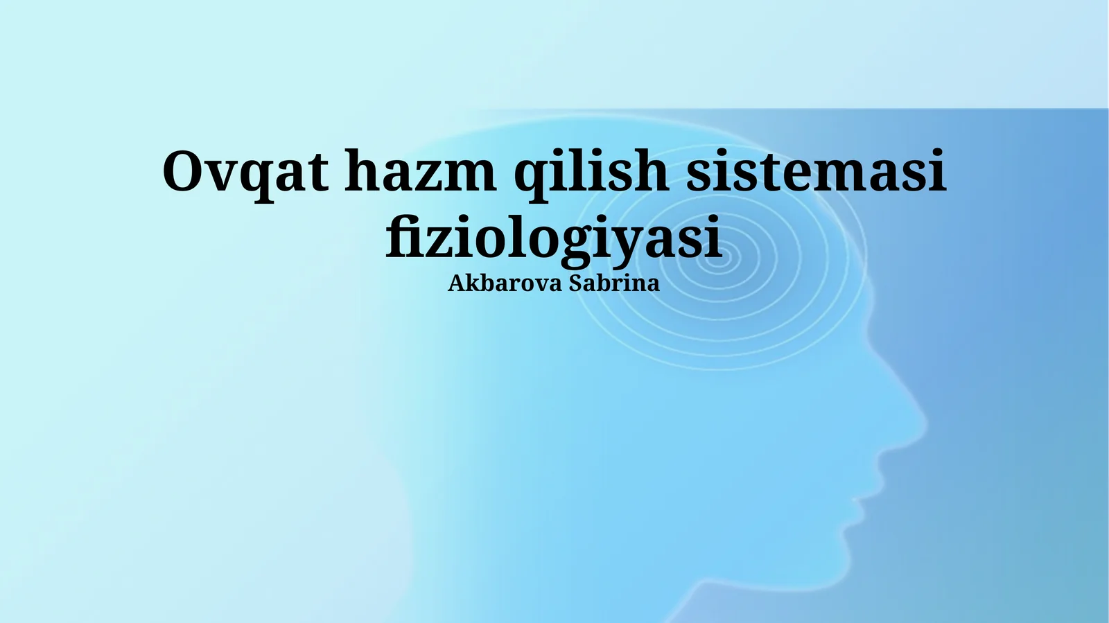 Ovqat hazm qilish sistemasi fiziologiyasi