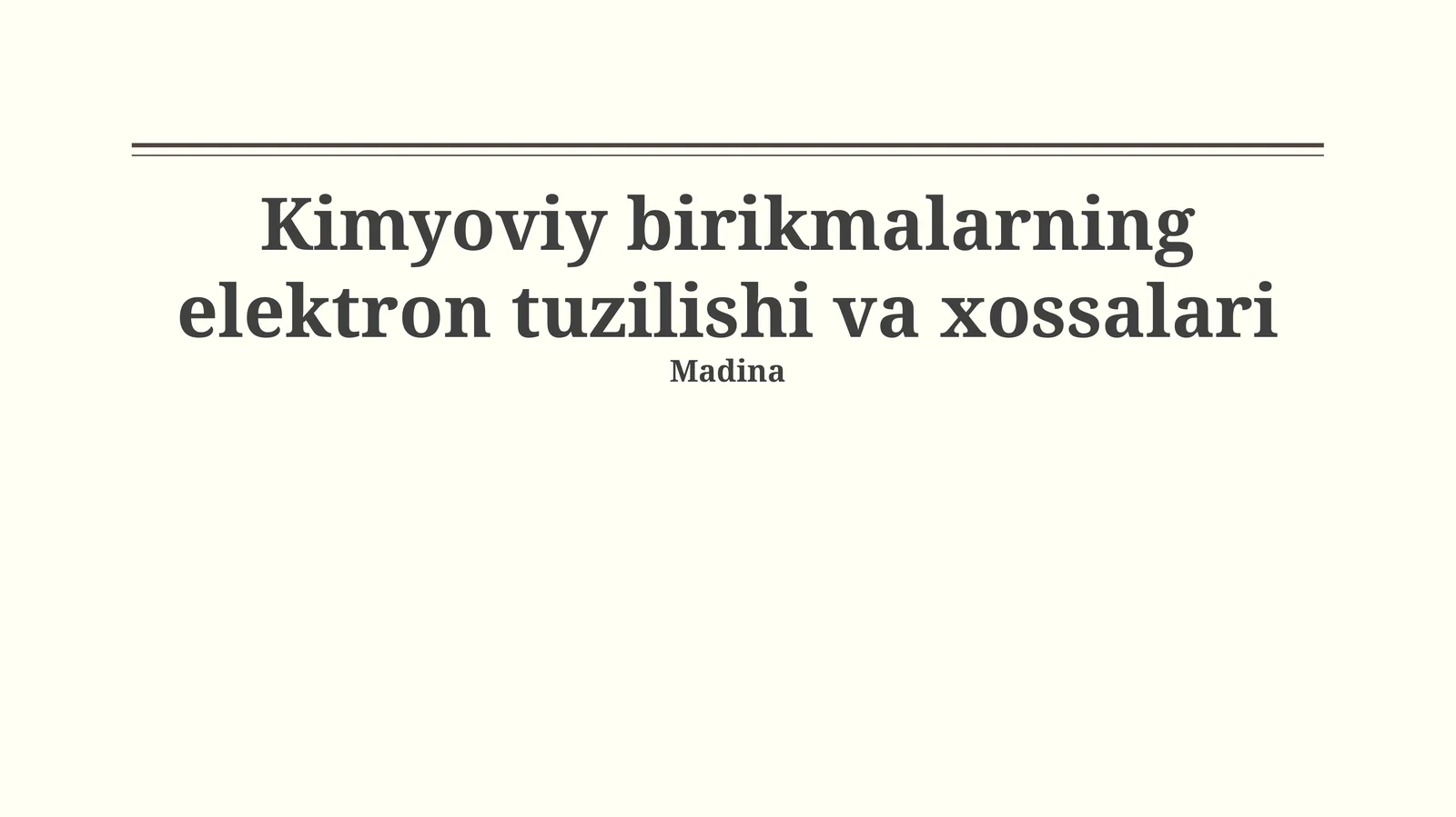 Kimyoviy birikmalarning elektron tuzilishi va xossalari