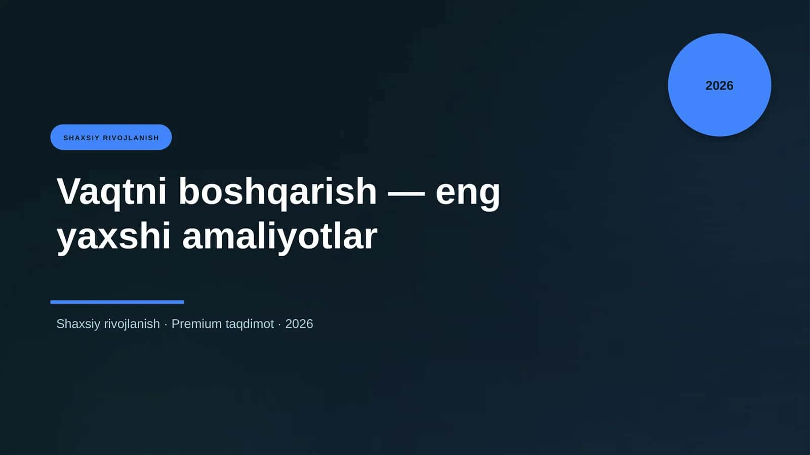 Vaqtni boshqarish — eng yaxshi amaliyotlar