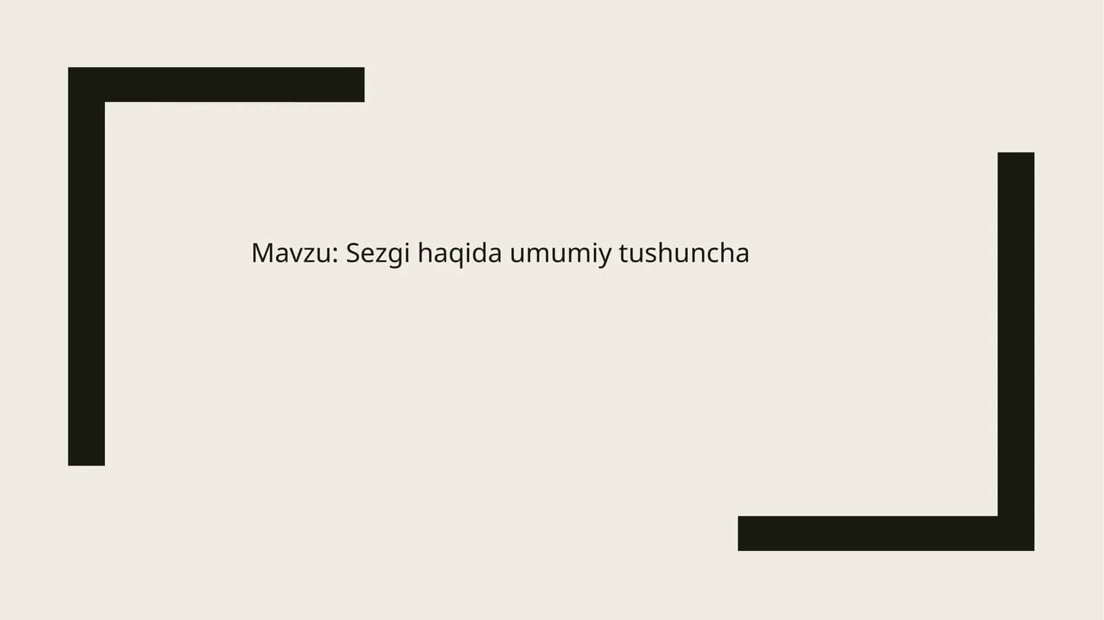 Sezgi haqida umumiy tushuncha