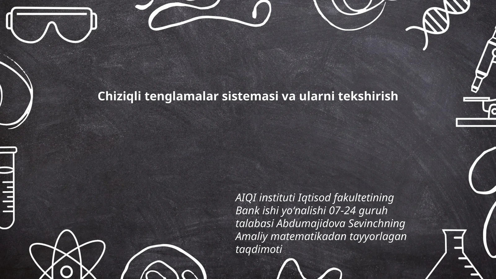 Chiziqli tenglamalar sistemasi va ularni tekshirish taqdimoti