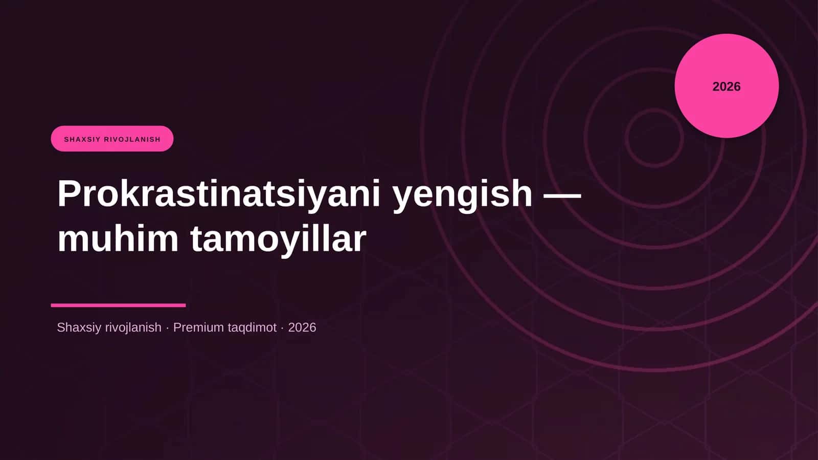 Prokrastinatsiyani yengish — muhim tamoyillar