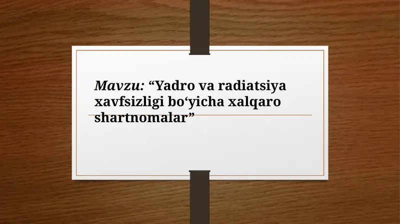 Yadro va radiatsiya xavfsizligi bo‘yicha xalqaro shartnomalar