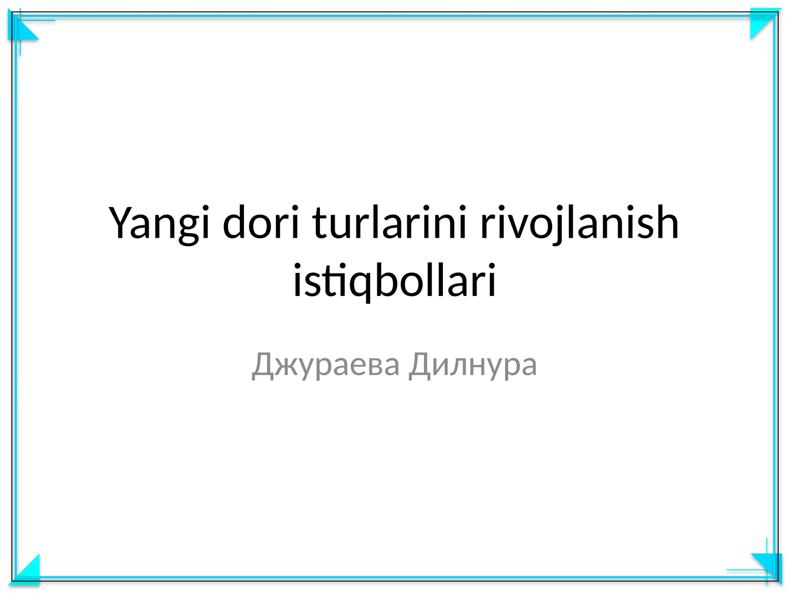 Yangi dori turlarini rivojlanish istiqbollari