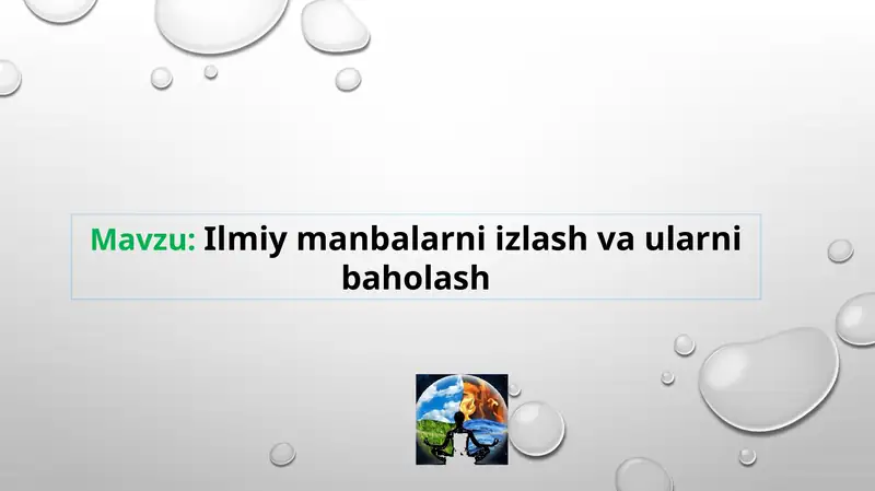 Ilmiy manbalarni izlash va ularni baholash