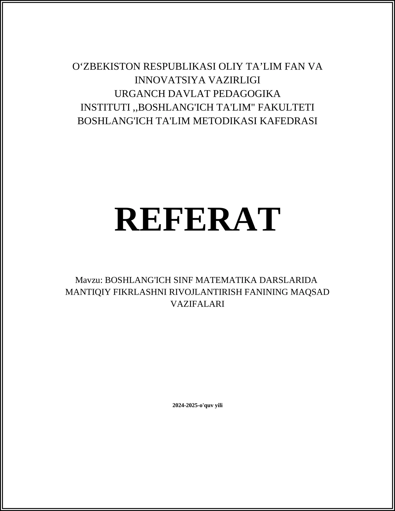BOSHLANG'ICH SINF MATEMATIKA DARSLARIDA MANTIQIY FIKRLASHNI RIVOJLANTIRISH FANINING MAQSAD VAZIFALARI