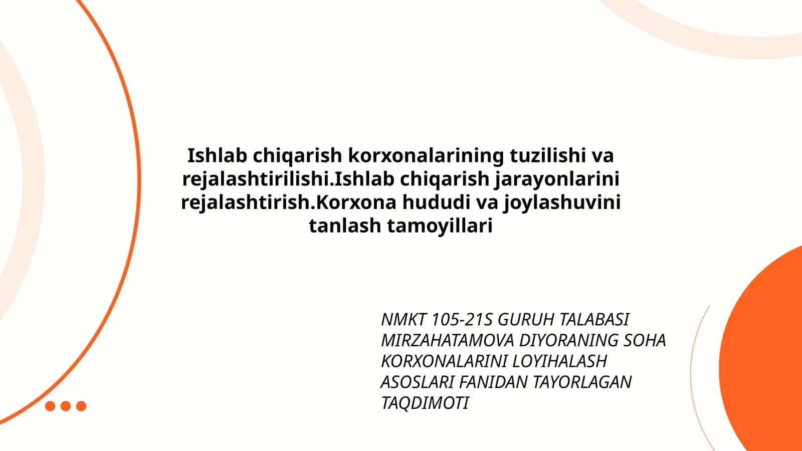 NMKT 105-21S Guruh Talabasi Mirzahatamova Diyoraning Soha Korxonalrini Loyihalash Asoslari Fanidan Tayorlagan Taqdimoti