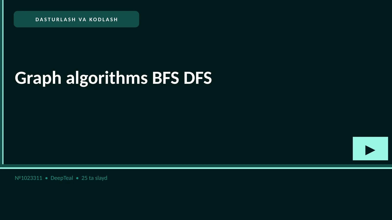 DASTURLASH VA KODLASH Graph algorithms BFS DFS