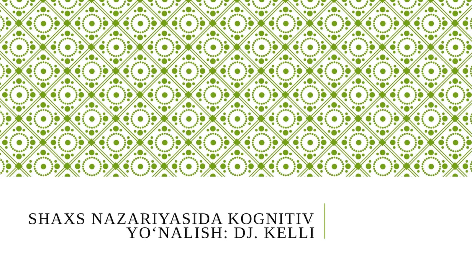 SHAXS NAZARIYASIDA KOGNITIV YO‘NALISH Dj. Kelli