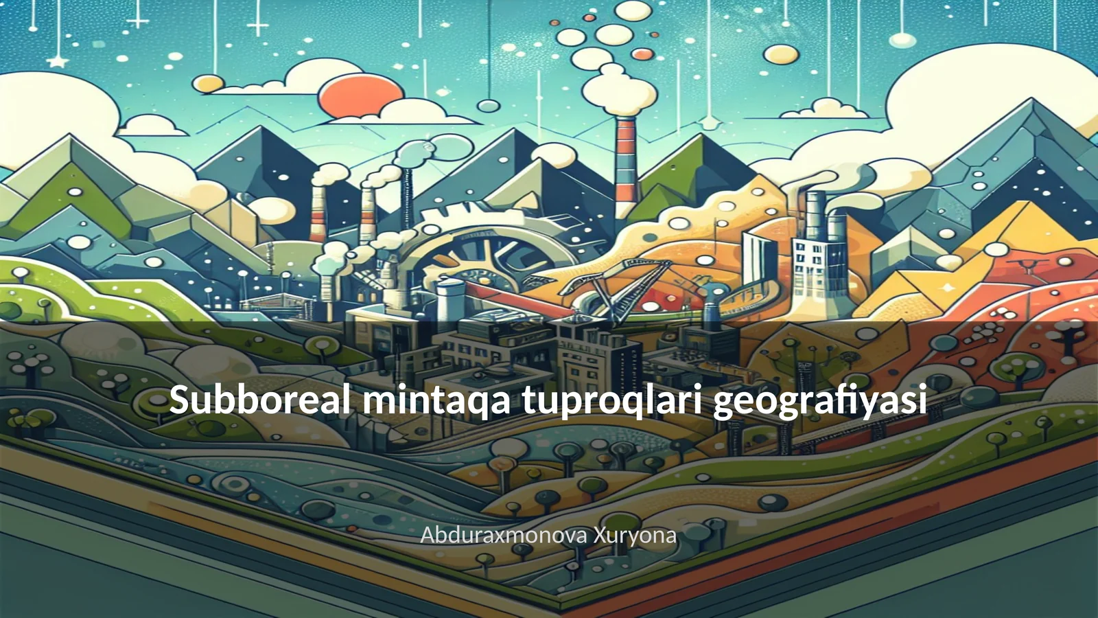 Subboreal mintaqa tuproqlari geografiyasi