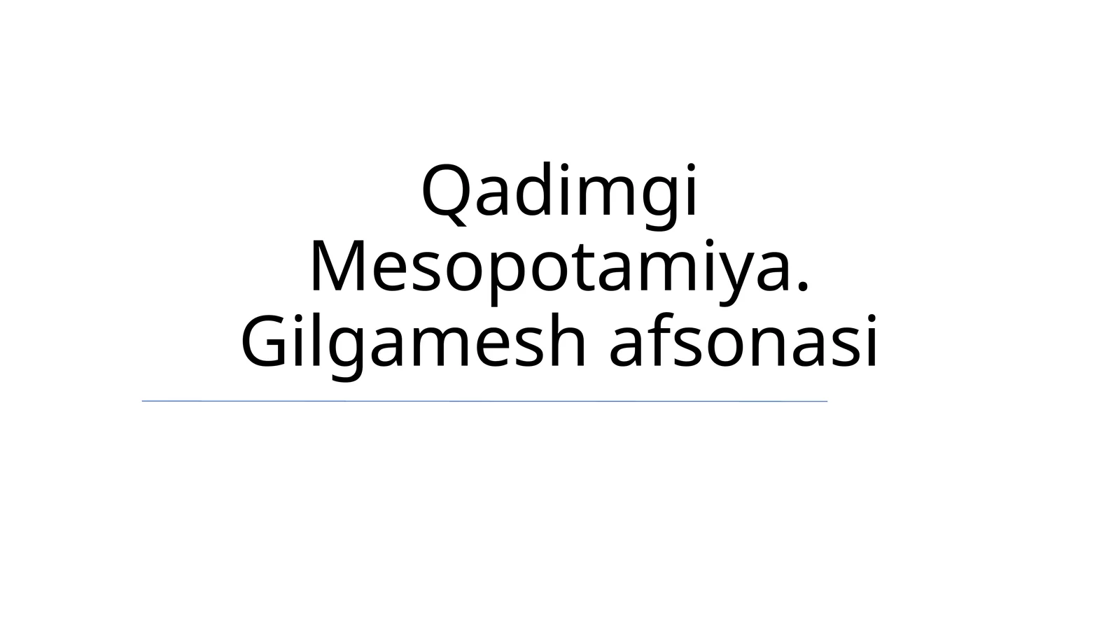 Qadimgi Mesopotamiya. Gilgamesh afsonasi