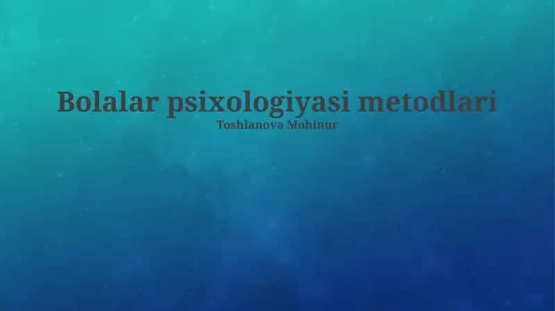 Bolalar psixologiyasi metodlari