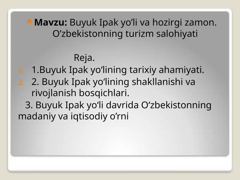 Buyuk Ipak yo’li va hozirgi zamon. O’zbekistonning turizm salohiyati