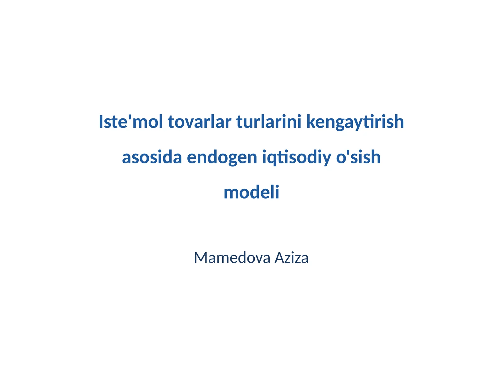 Iste'mol tovarlar turlarini kengaytirish asosida endogen iqtisodiy o'sish modeli
