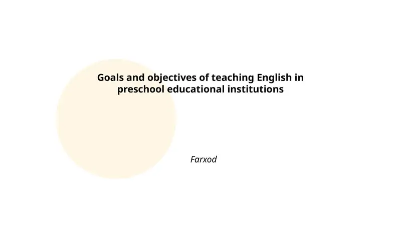 Goals and objectives of teaching English in preschool educational institutions
