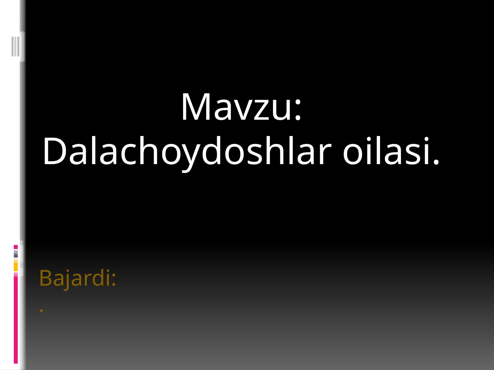 Dalachoydoshlar oilasi