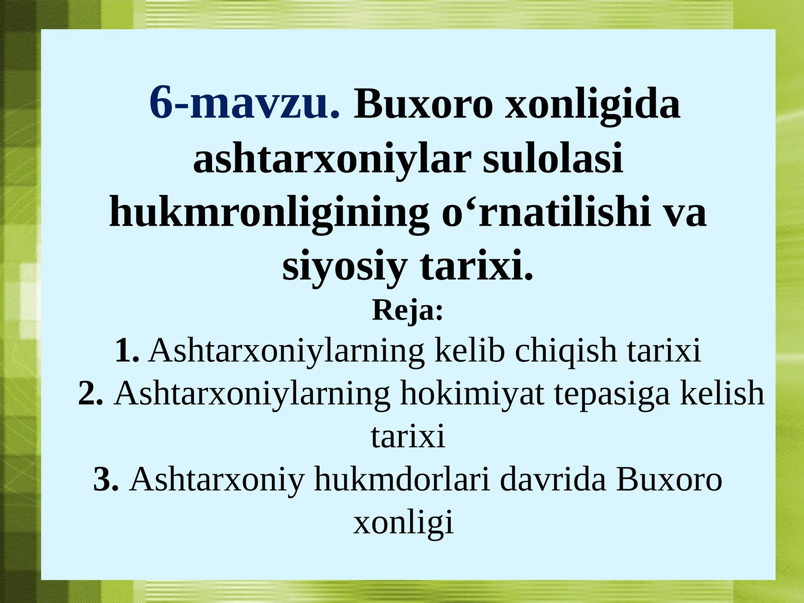 6-mavzu.Buxoro xonligidaashtarxoniylar sulolasi hukmronligining o‘rnatilishi va siyosiy tarixi