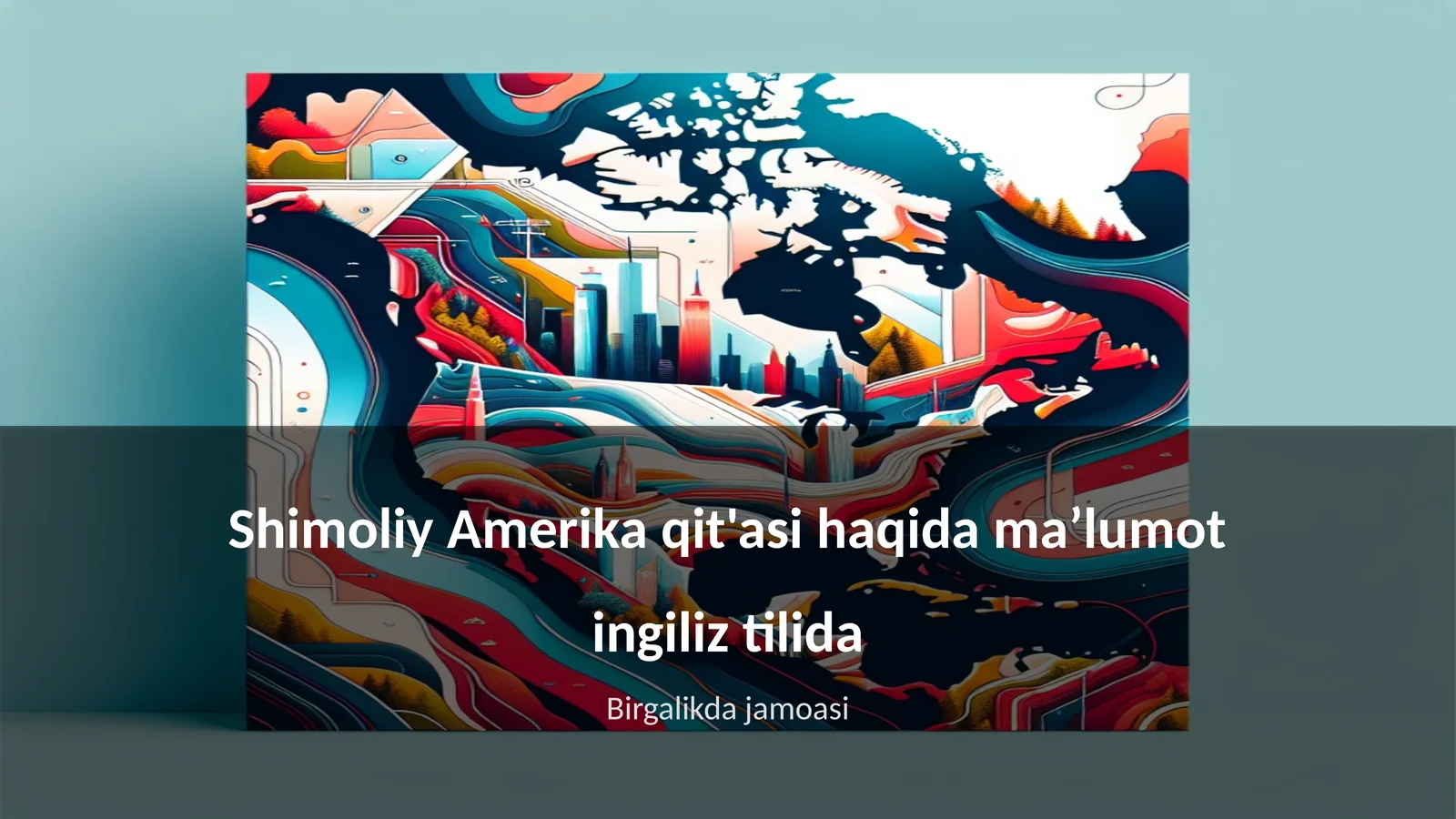 Shimoliy Amerika qit'asi haqida maʼlumot ingiliz tilida
