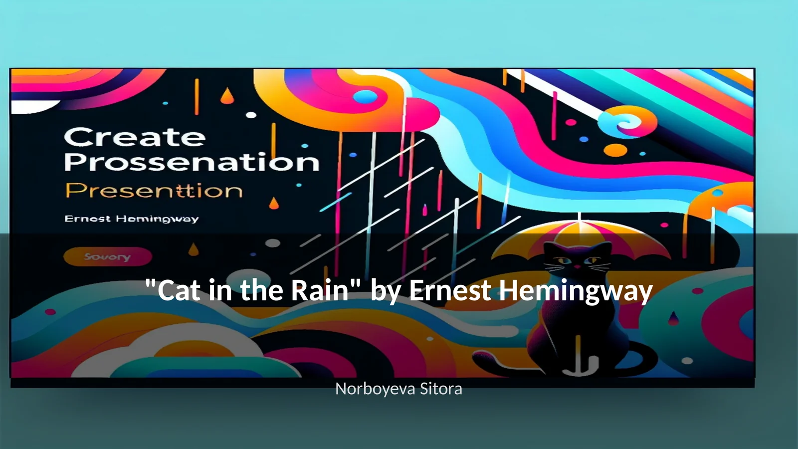"Cat in the Rain" by Ernest Hemingway