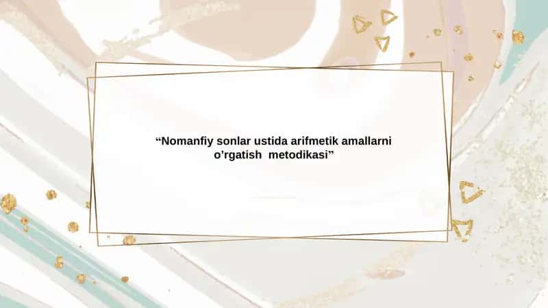 Nomanfiy sonlar ustida arifmetik amallarni o’rgatish  metodikasi