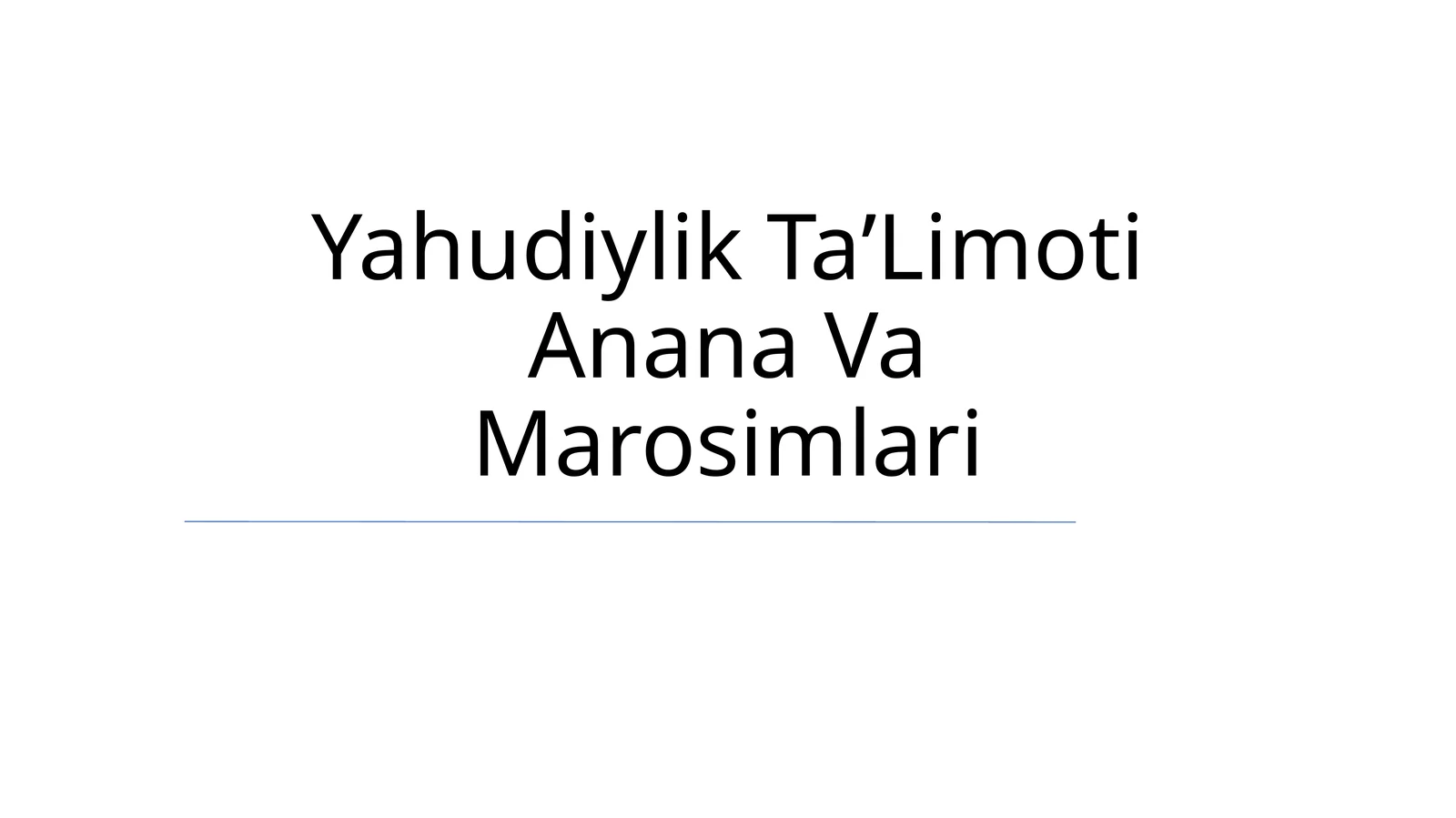 Yahudiylik TaʼLimoti Anana Va Marosimlari