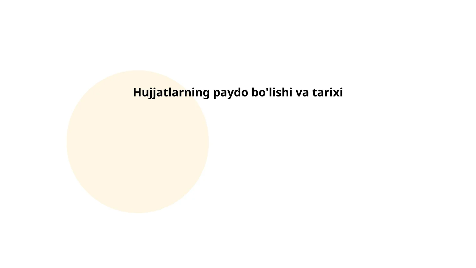 Hujjatlarning paydo bo'lishi va tarixi