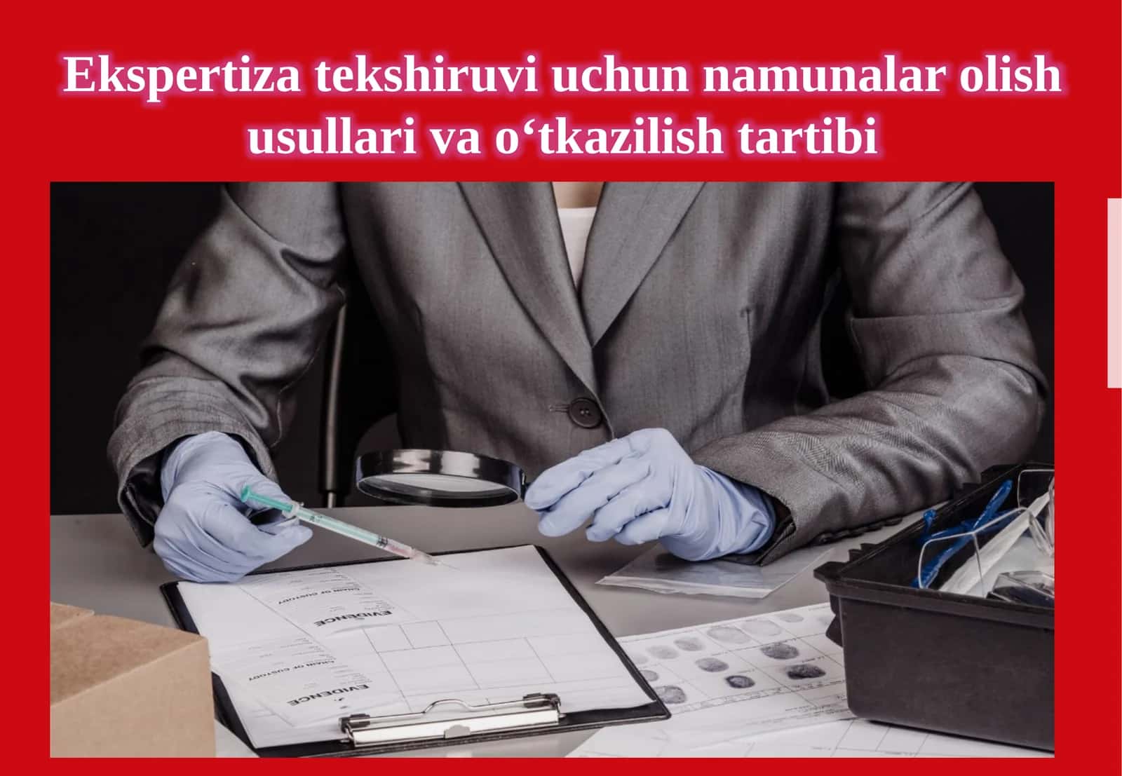 Ekspertiza tekshiruvi uchun namunalar olish usullari va o‘tkazilish tartibi.