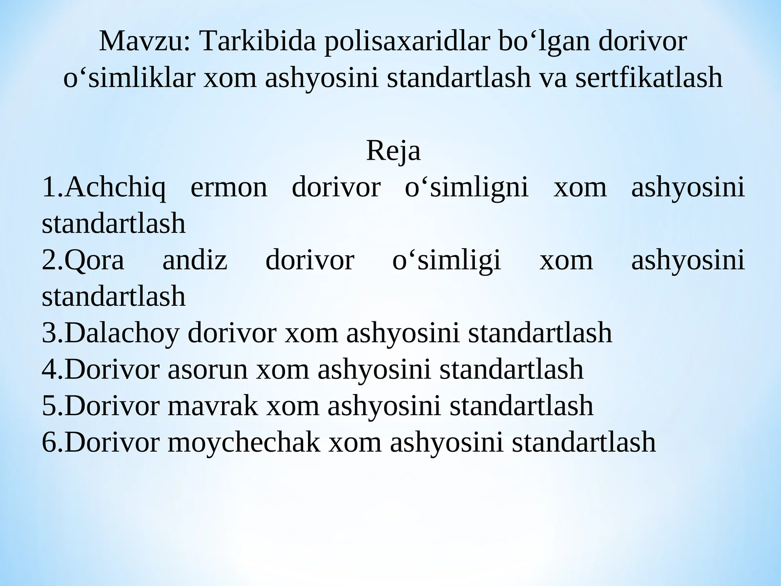 Tarkibida polisaxaridlar bo‘lgan dorivor o‘simliklar xom ashyosini standartlash va sertfikatlash