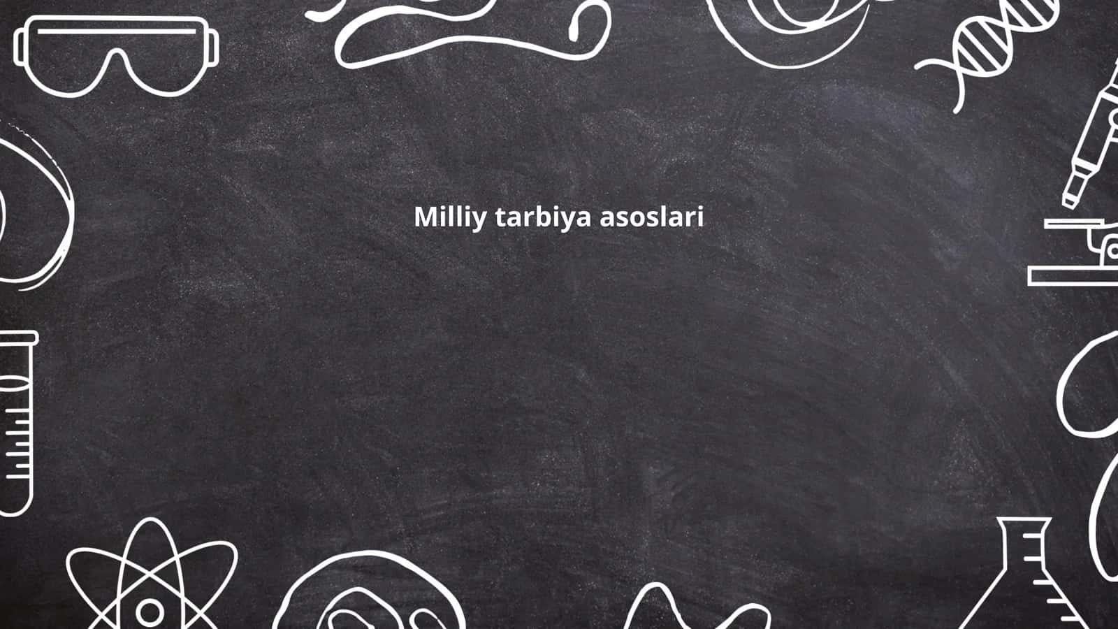 Milliy tarbiyaning ma'naviy asoslari