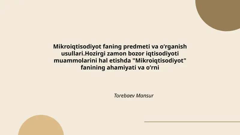 Mikroiqtisodiyot faning predmeti va oʻrganish usullari
