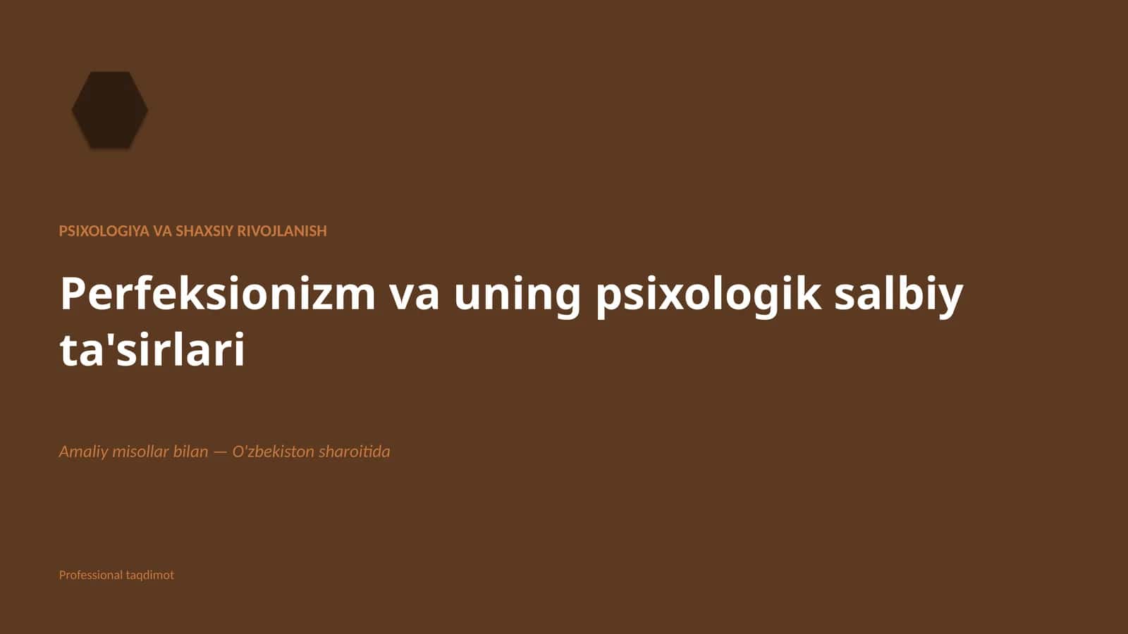 Perfeksionizm va uning psixologik salbiy ta'sirlari