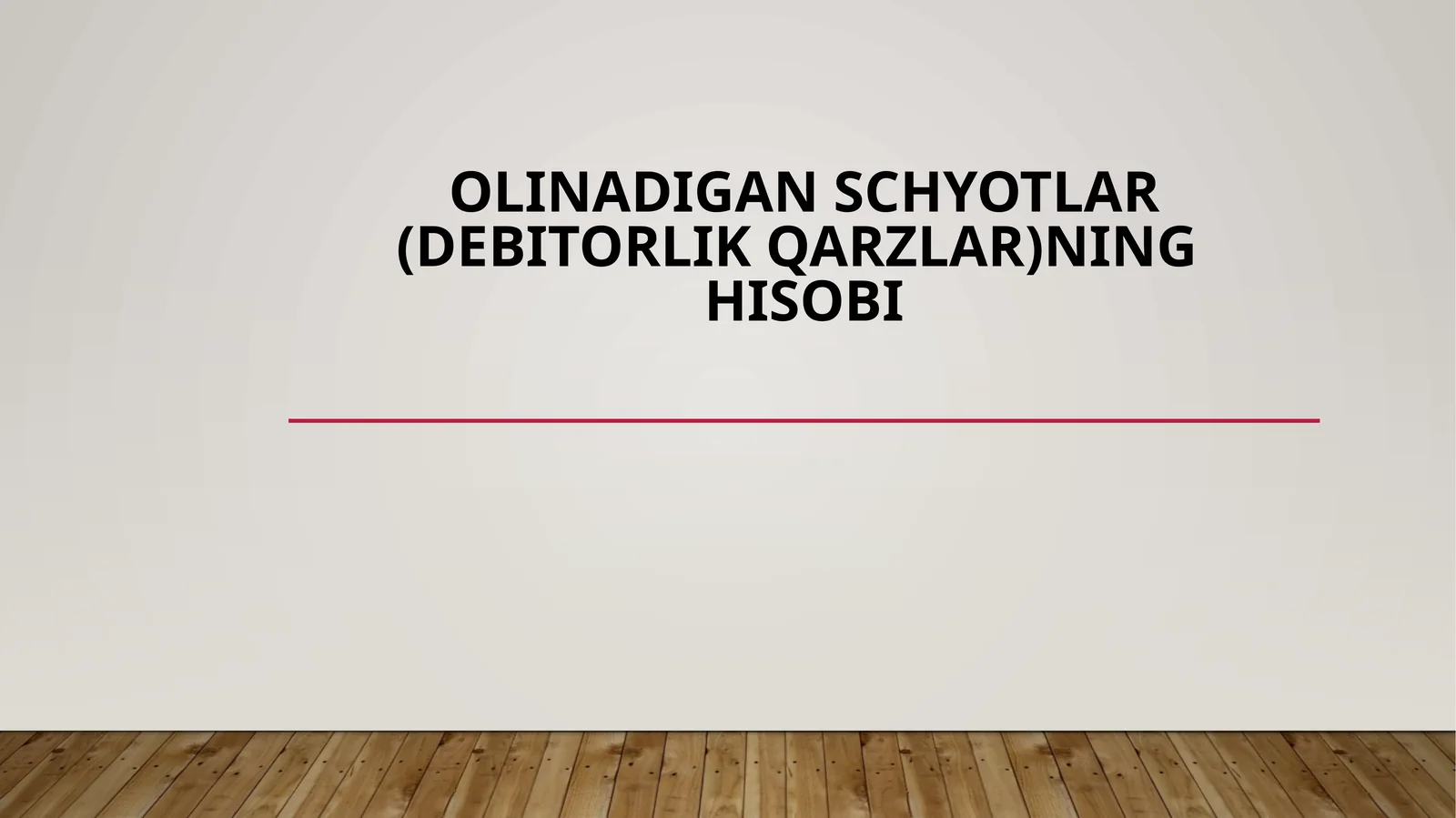 OLINADIGAN SChYoTLAR (DEBITORLIK QARZLAR)NING HISOBI