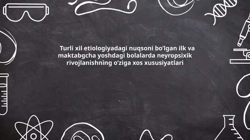 Neyropsixik rivojlanishning xususiyatlari