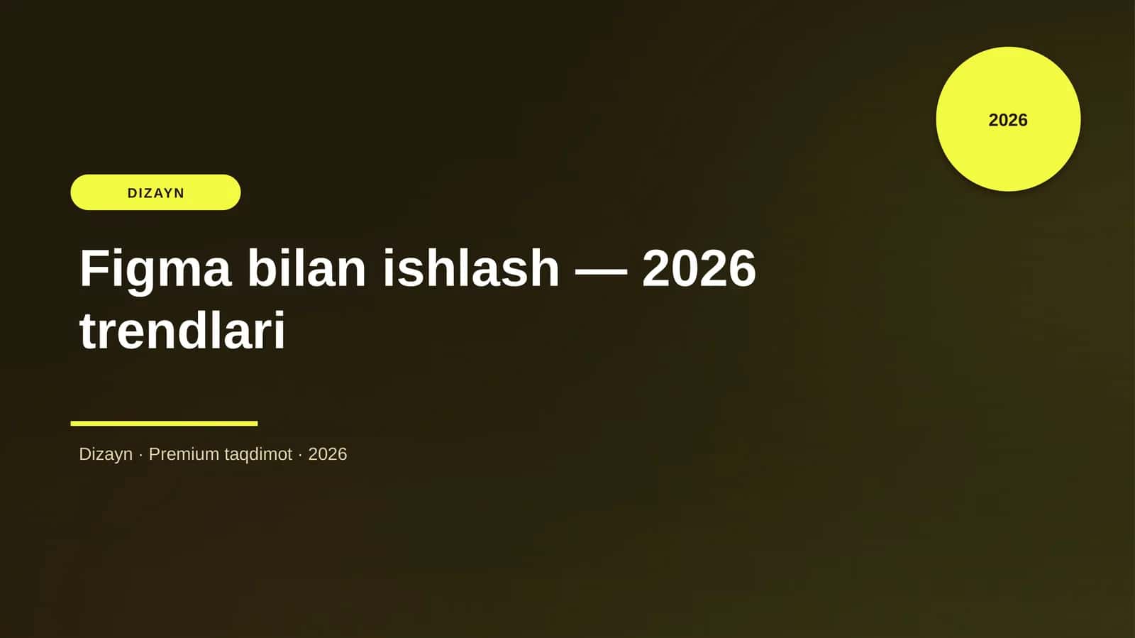 Figma bilan ishlash — 2026 trendlari