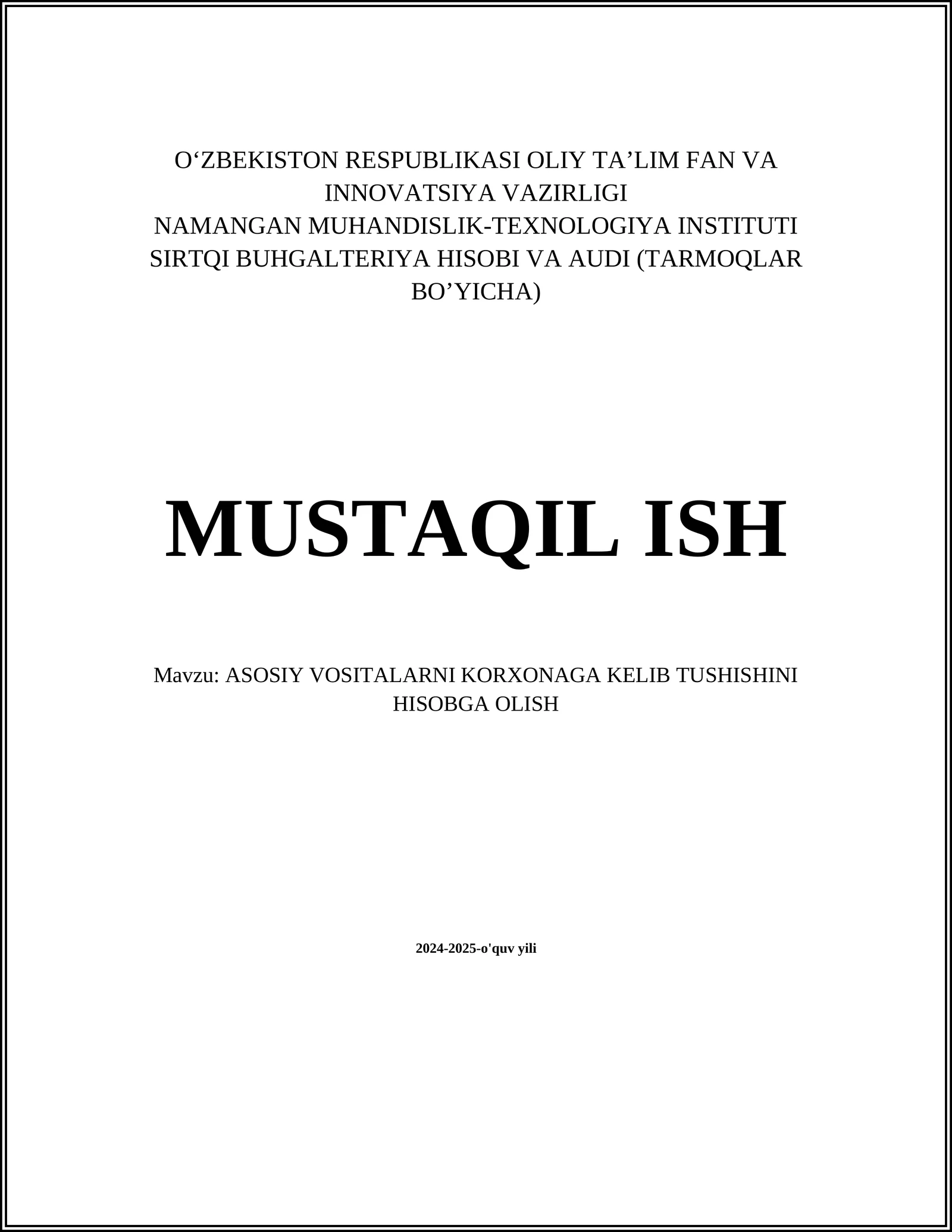 ASOSIY VOSITALARNI KORXONAGA KELIB TUSHISHINI HISOBGA OLISH